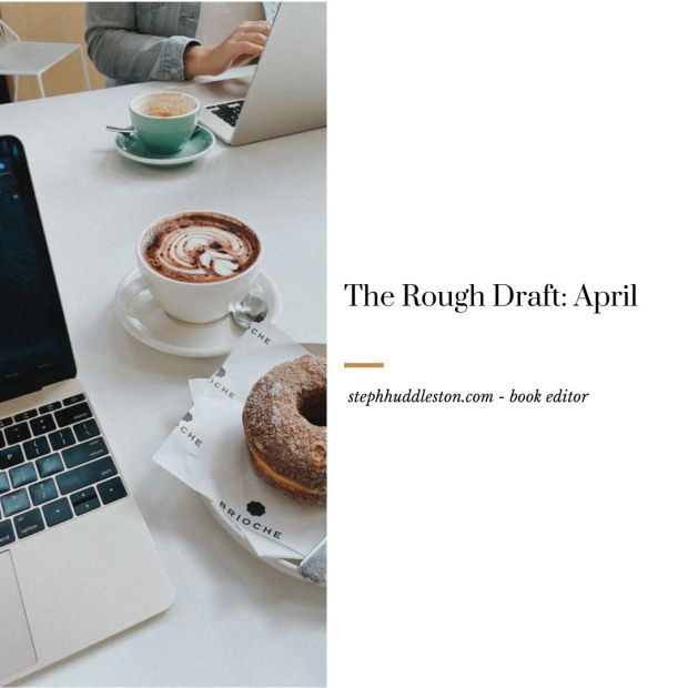 The Rough Draft: April